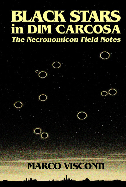 Black Stars in Dim Carcosa: The Necronomicon Field Notes