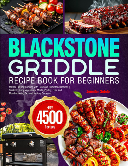 Blackstone Griddle Recipe Book for Beginners