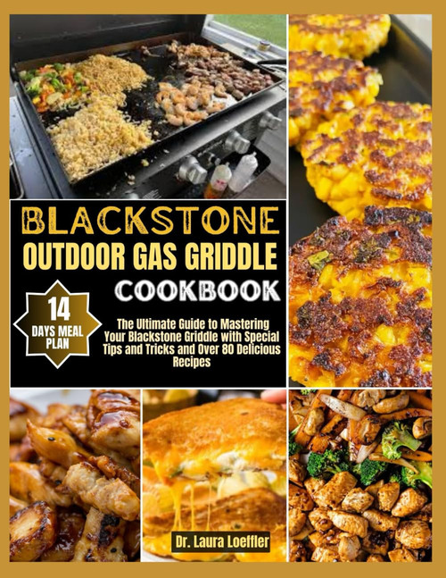 BLACKSTONE OUTDOOR GAS GRIDDLE COOKBOOK