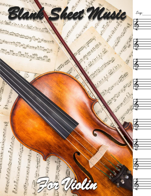 Blank Sheet Music for Violin: 100 Pages of Blank Sheet Music with 9 Clear