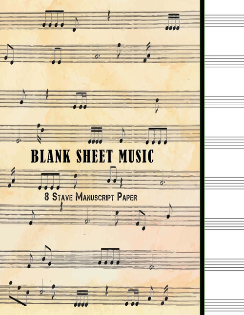 Blank Sheet Music: 8 Stave Manuscript Paper: 100 Pages
