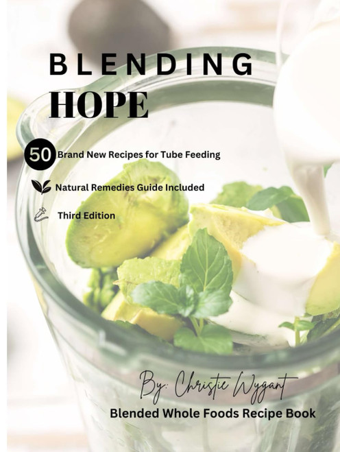 Blending Hope: Blended Whole Foods Recipe Book