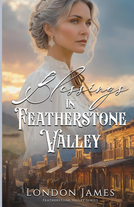 Blessings in Featherstone Valley: Featherstone Valley Series