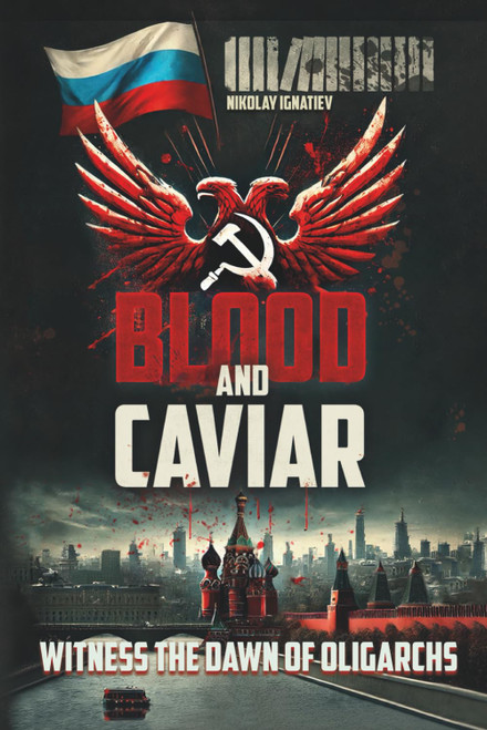 Blood and Caviar: A Russian Historical Thriller