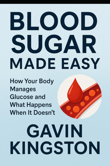 Blood Sugar Made Easy: How Your Body Manages Glucose and What Happens