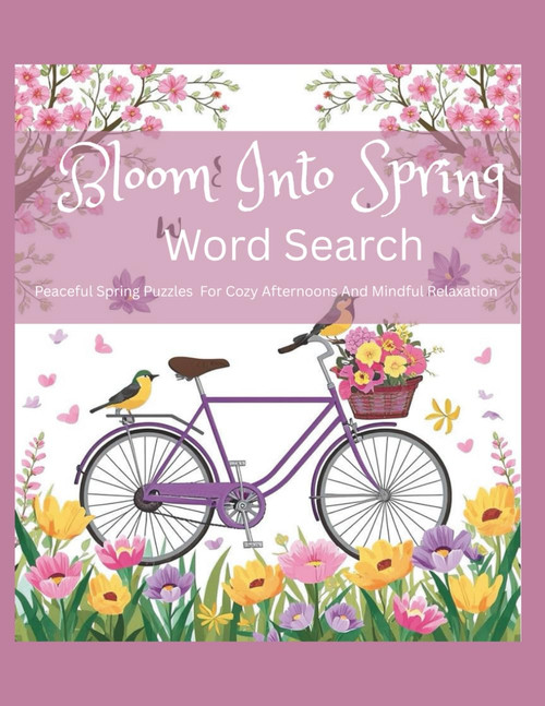 Bloom Into Spring: Word Search: Peaceful Spring Puzzles For Cozy