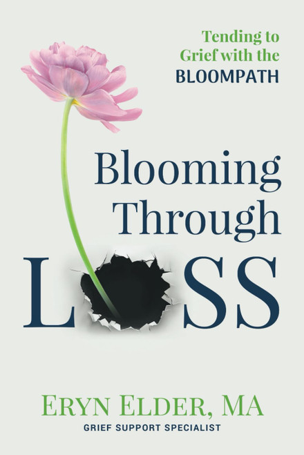 Blooming Through Loss: Tending to Grief with the BloomPath®