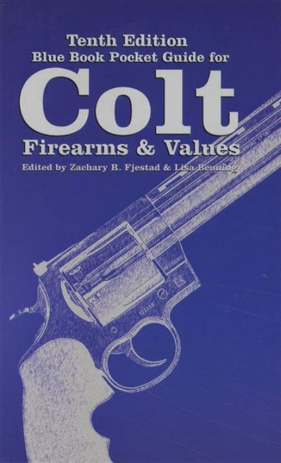 Blue Book Pocket Guide for Colt Firearms & Values