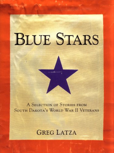 Blue Stars: A Selection of Stories from South Dakota's World War II