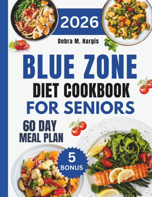 Blue Zone Diet Cookbook For Seniors