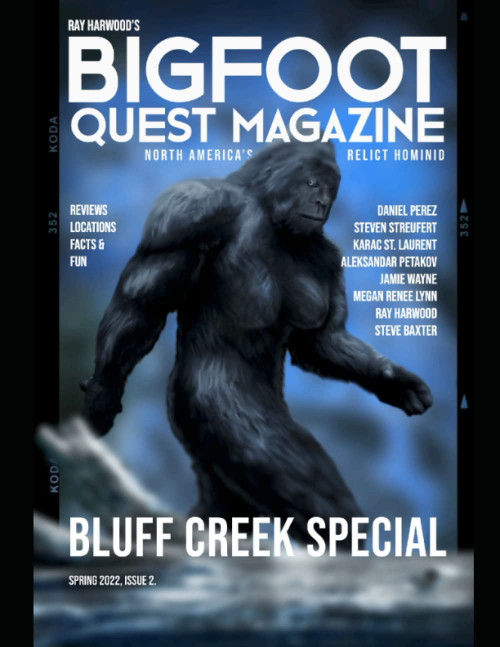 Bluff Creek Special: Bigfoot Quest Magazine: Spring 2022
