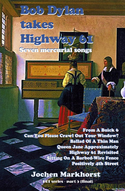 Bob Dylan takes Highway 61: Seven mercurial songs