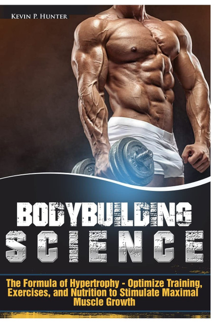 Bodybuilding Science: The Formula of Hypertrophy - Optimize Training