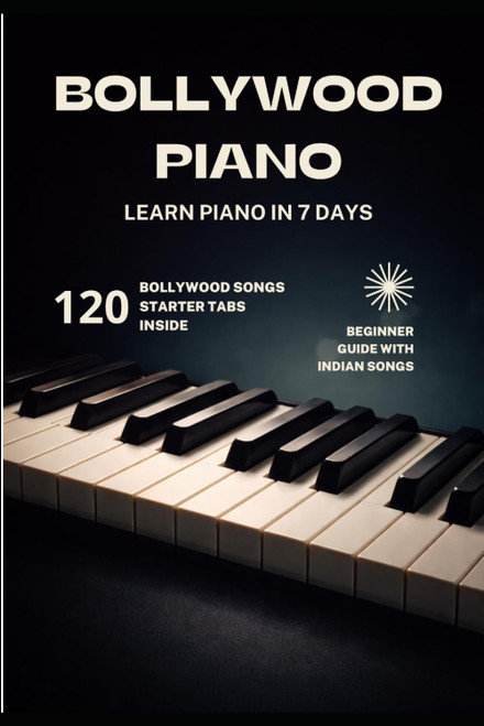 BOLLYWOOD PIANO: Learn Piano In 7 Days
