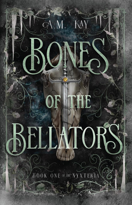 Bones of the Bellators: Book One of the Nyxteria