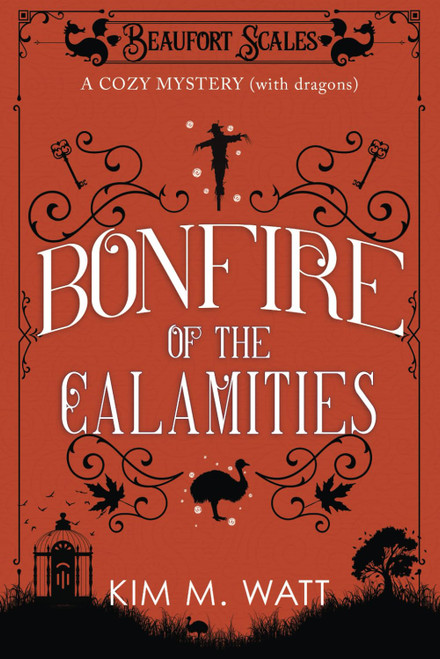 Bonfire of the Calamities - A Cozy Mystery