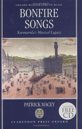 Bonfire Songs: Savonarola's Musical Legacy
