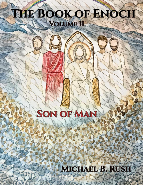 Book of Enoch Volume II: Son of Man (Book of Enoch Series)