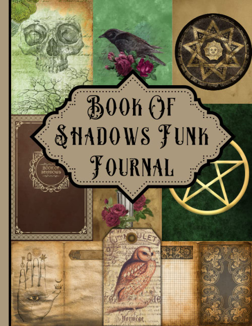 Book Of Shadows Junk Journal: Grimoire and Witchcraft Themed Collection