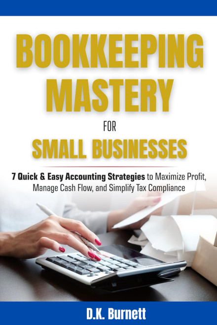 Bookkeeping Mastery for Small Businesses