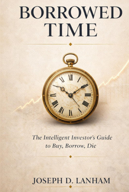 Borrowed Time: The Intelligent Investor's Guide to Buy, Borrow, Die