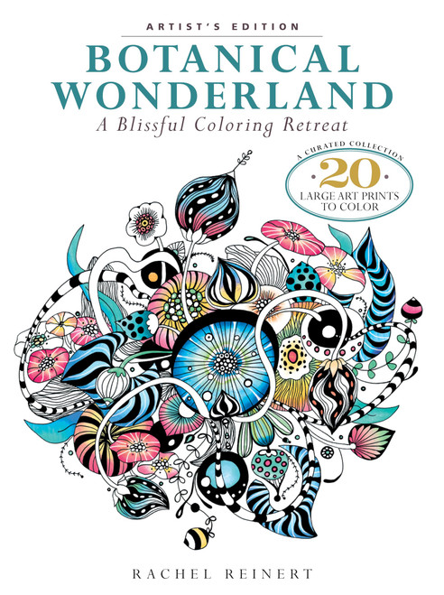 Botanical Wonderland: Artist's Edition: A Blissful Coloring Retreat: A