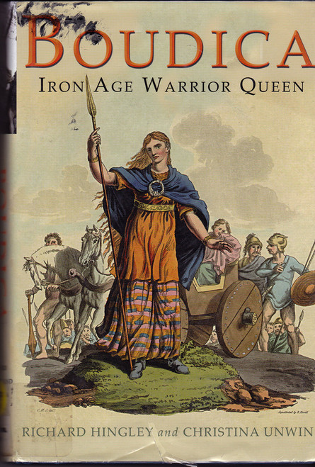 Boudica: Iron Age Warrior Queen