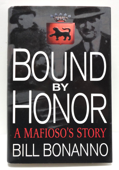 Bound by Honor: A Mafioso's Story