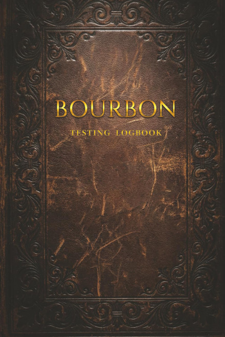 Bourbon Tasting Logbook: A Premium Whiskey Journal for Recording Tastings