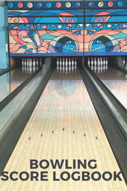 Bowling Score Logbook: A Notebook With Prompts To Keep Track Of Your
