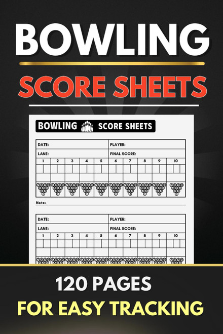 Bowling Score Sheets: 120+ Score Pads for Scorekeeping With Size 6 x 9