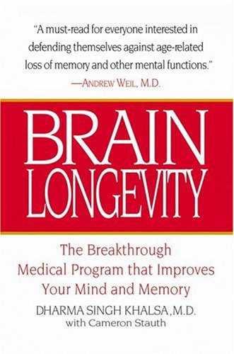Brain Longevity: The Breakthrough Medical Program That Improves Your Mind