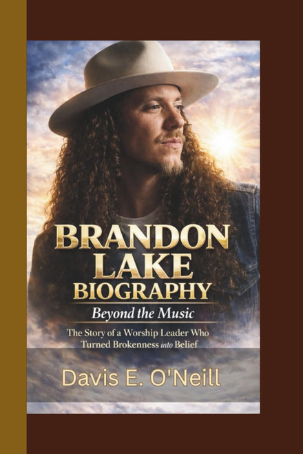 BRANDON LAKE BIOGRAPHY: Beyond the Music - The Story of a Worship Leader