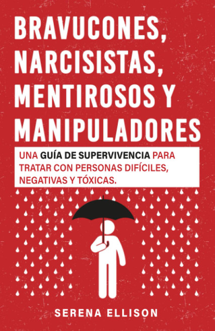 Bravucones, narcisistas, mentirosos y manipuladores