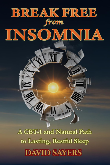 Break Free From Insomnia: A CBT-I and Natural Path to Lasting