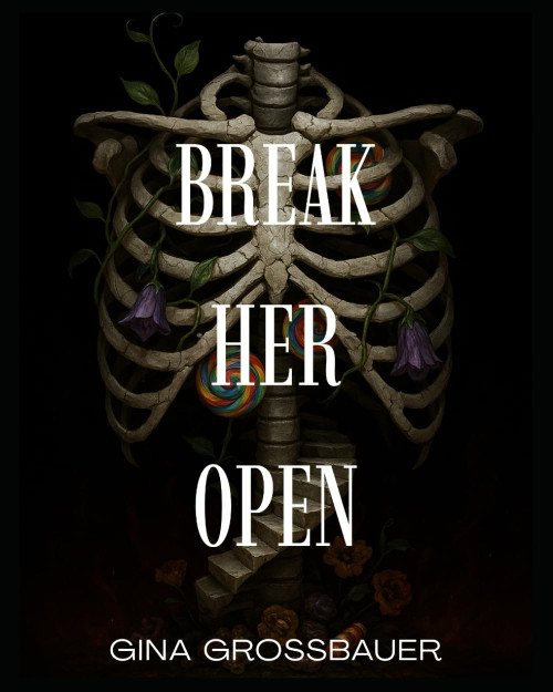 Break Her Open