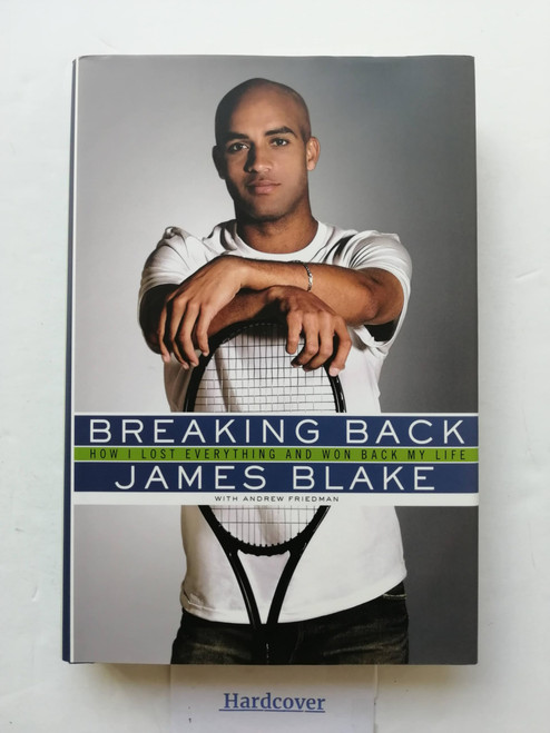 Breaking Back: How I Lost Everything and Won Back My Life