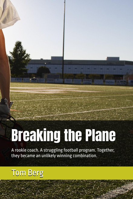Breaking the Plane: A rookie coach. A struggling football program.