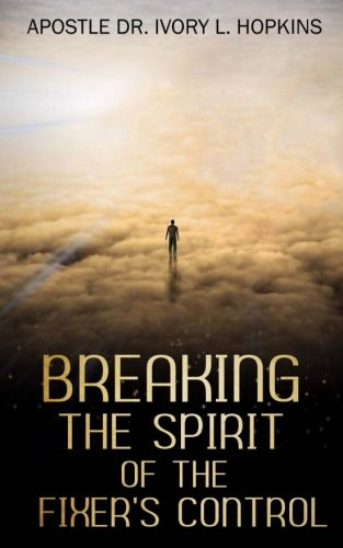 Breaking the Spirit of the Fixer's Control