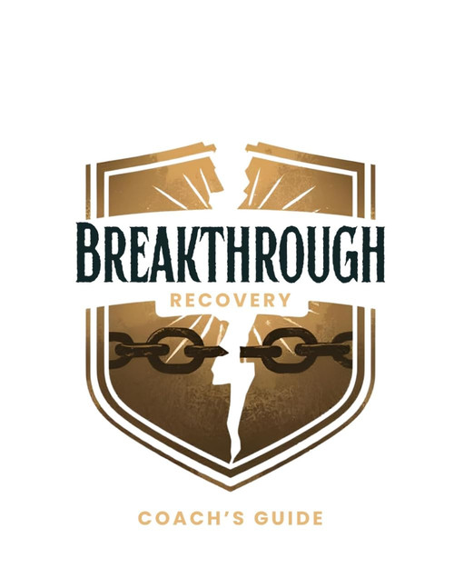 Breakthrough Recover: Recovery Coach's Guide