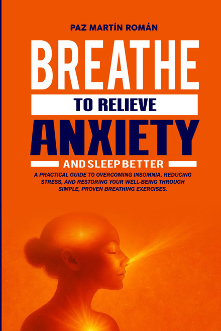 BREATHE TO RELIEVE ANXIETY AND SLEEP BETTER