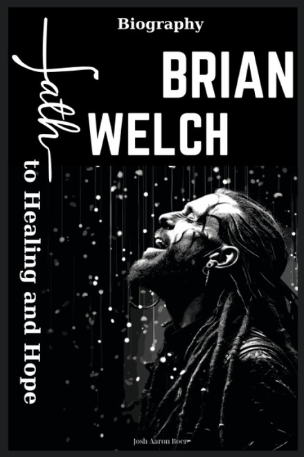 Brian Welch Biography: Path to Healing and Hope