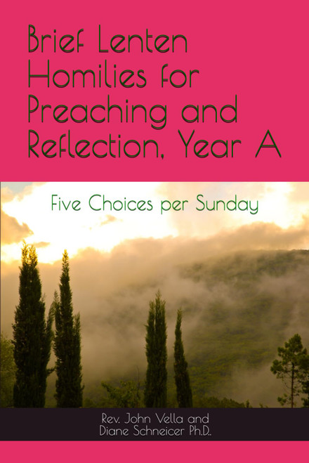 Brief Lenten Homilies for Preaching and Reflection, Year A