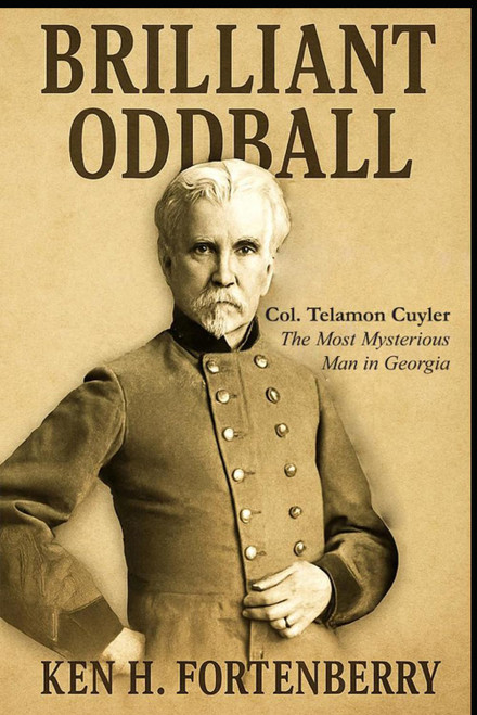 BRILLIANT ODDBALL: Colonel Telamon Cuyler - The Most Mysterious Man in