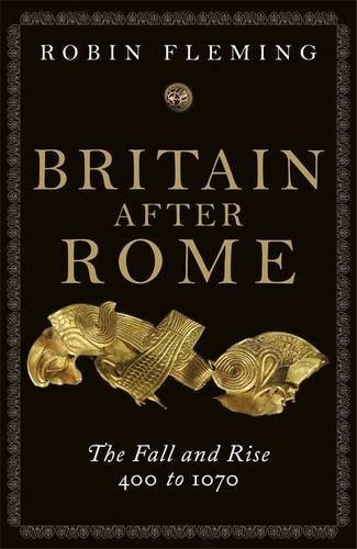 Britain after Rome: The Fall and Rise