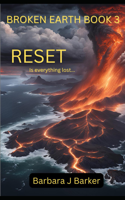 BROKEN EARTH: RESET: A Post-Apocalyptic Disaster Thriller!