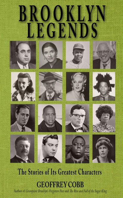 Brooklyn Legends: The Stories of Its Greatest Characters