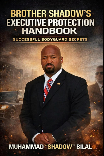 Brother Shadow's Executive Protection Handbook