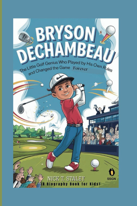 BRYSON DECHAMBEAU: The Little Golf Genius Who Played by His Own Rules and