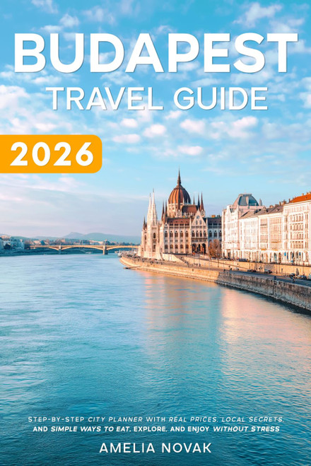 Budapest Travel Guide 2026: Step-by-Step City Planner with Real Prices